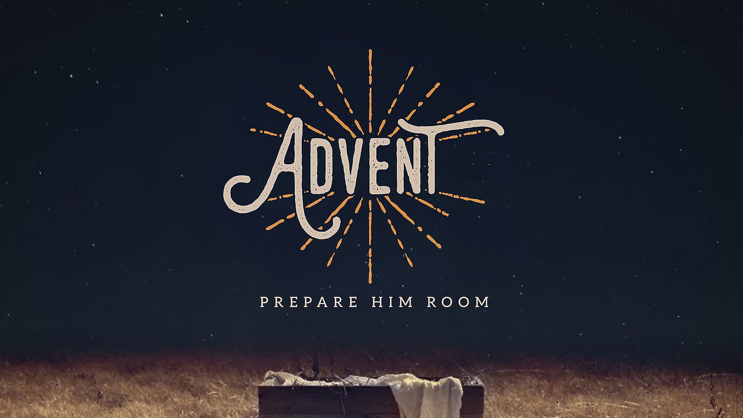 Advent - Prepare Him Room